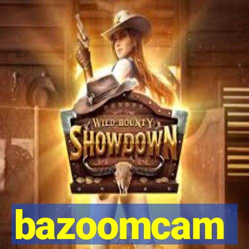 bazoomcam