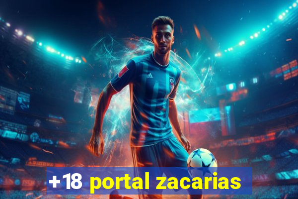 +18 portal zacarias