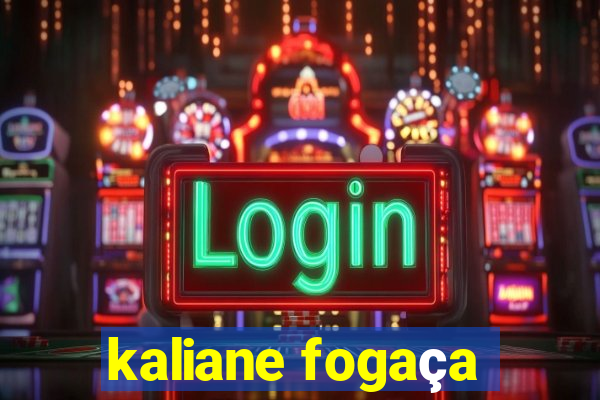 kaliane fogaça