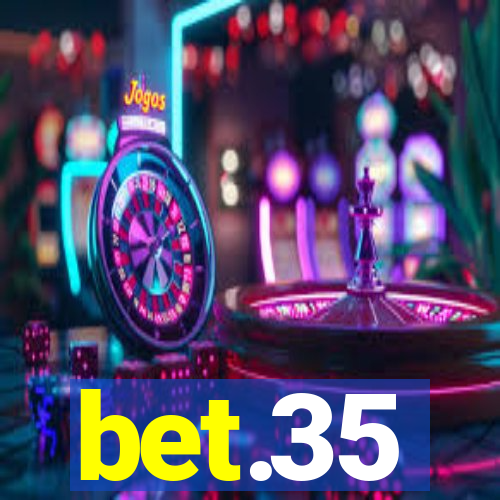 bet.35