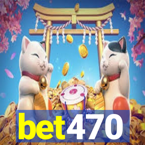 bet470