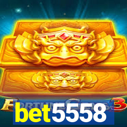 bet5558