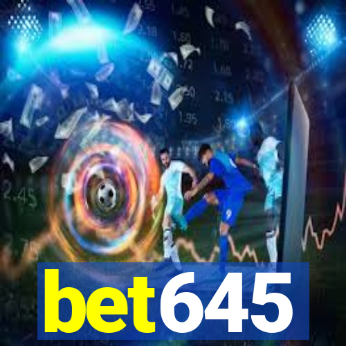 bet645