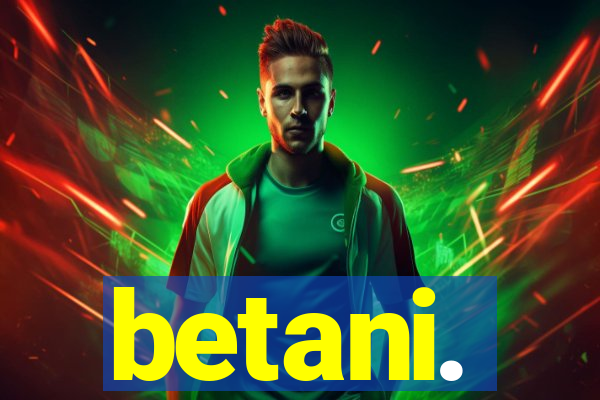 betani.