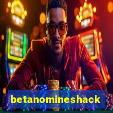 betanomineshack