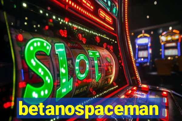 betanospaceman