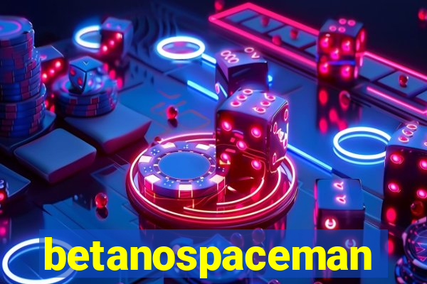 betanospaceman