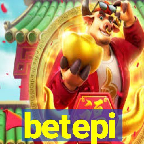 betepi