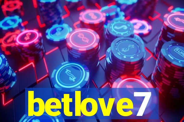 betlove7