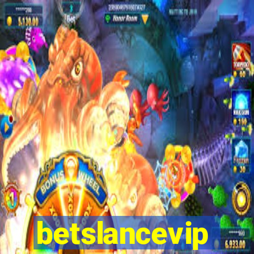 betslancevip