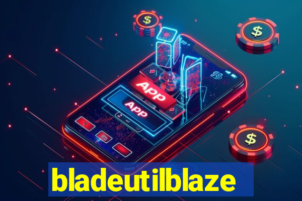 bladeutilblaze