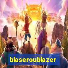 blaseroublazer