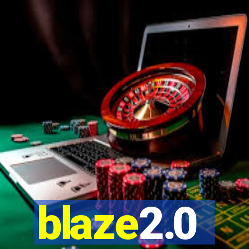 blaze2.0