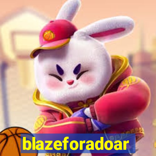 blazeforadoar