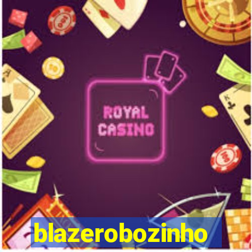 blazerobozinho