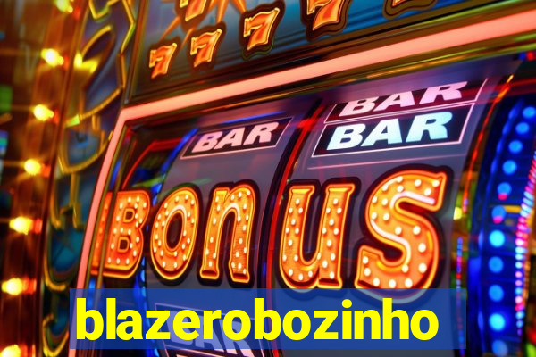 blazerobozinho