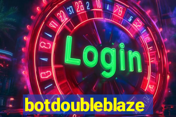 botdoubleblaze