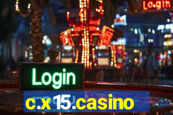 c.x15.casino