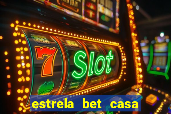 estrela bet casa de aposta