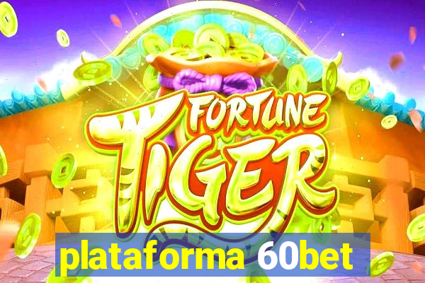 plataforma 60bet