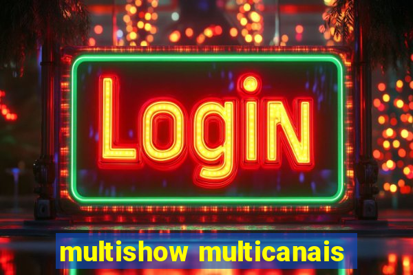 multishow multicanais