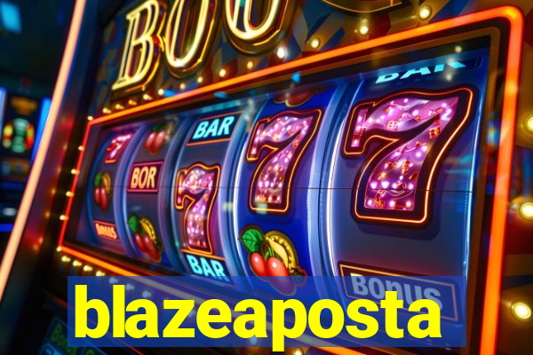 blazeaposta