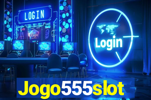 Jogo555slot