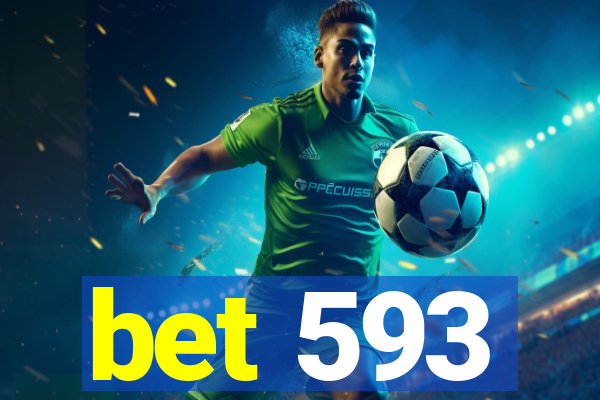 bet 593