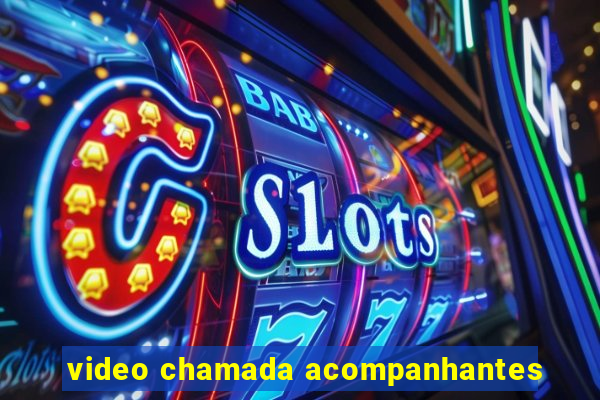 video chamada acompanhantes