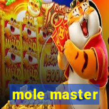 mole master