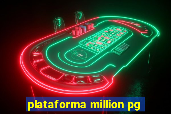 plataforma million pg