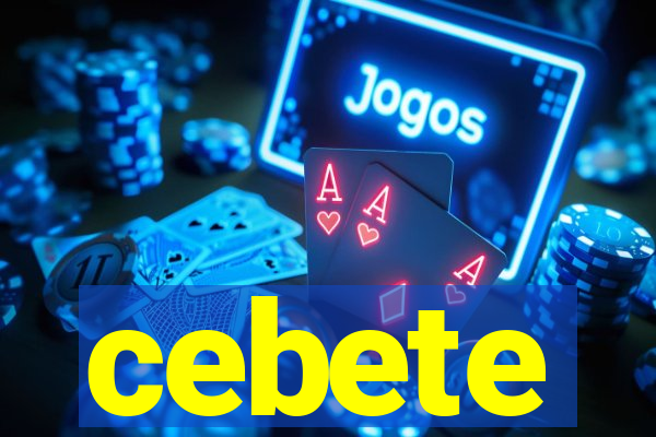 cebete