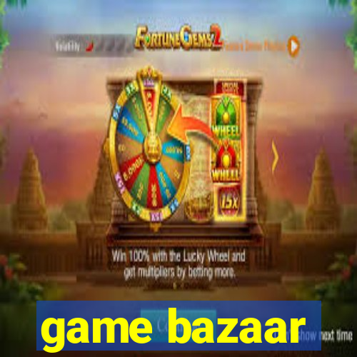 game bazaar