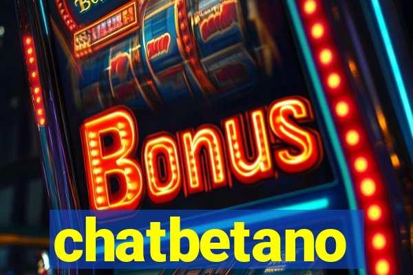 chatbetano