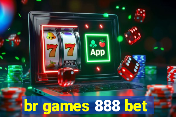 br games 888 bet