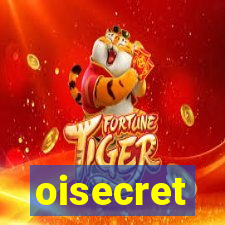 oisecret