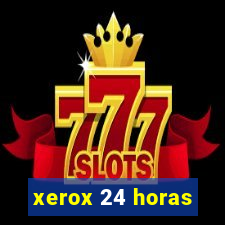 xerox 24 horas