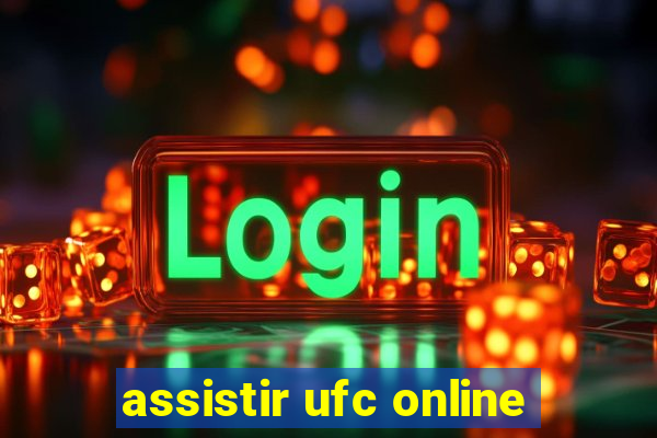 assistir ufc online