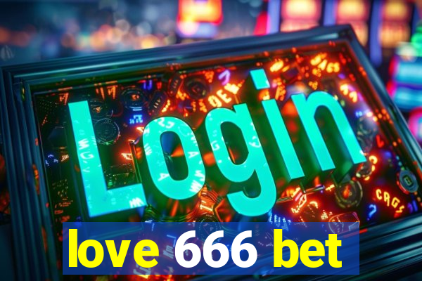 love 666 bet