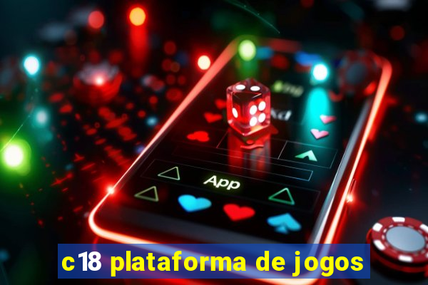 c18 plataforma de jogos