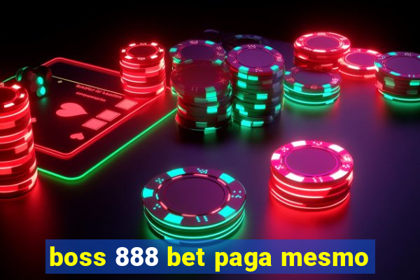 boss 888 bet paga mesmo