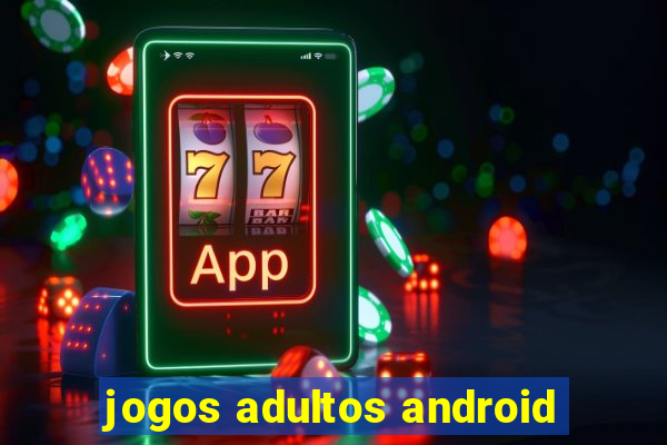 jogos adultos android