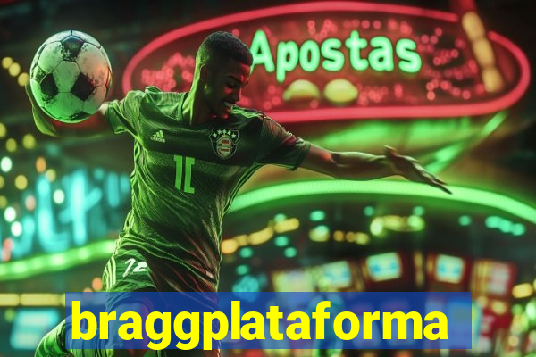 braggplataforma