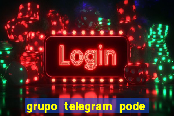 grupo telegram pode tudo gay