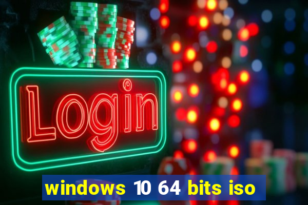 windows 10 64 bits iso