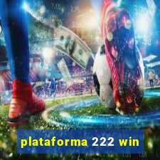 plataforma 222 win