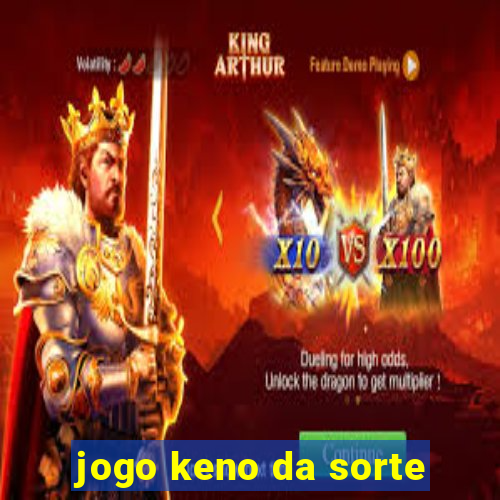 jogo keno da sorte