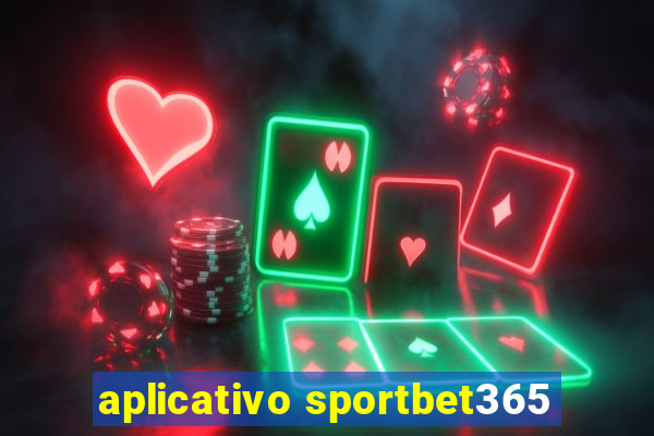 aplicativo sportbet365