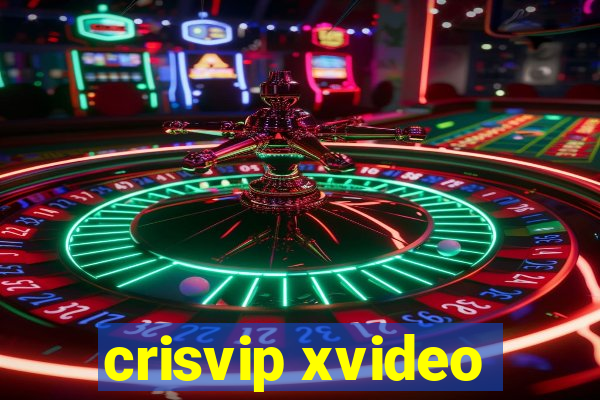 crisvip xvideo