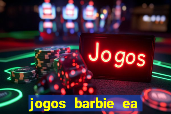 jogos barbie ea magia da moda